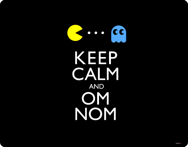 Keep Calm and Om Nom
