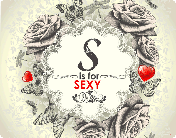 S is for Sexy