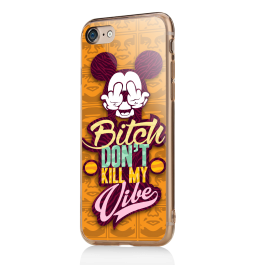 Bitch Don't Kill My Vibe - Obey design pentru iPhone 7