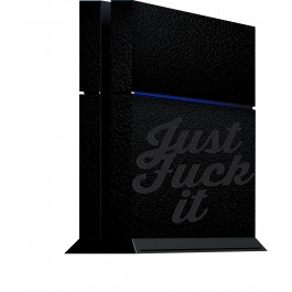Just Fuck It - Sony Play Station 4 Skin
