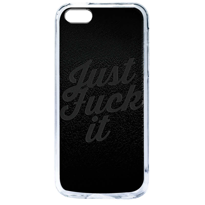 Just Fuck It - iPhone 5/5S Carcasa Transparenta Plastic