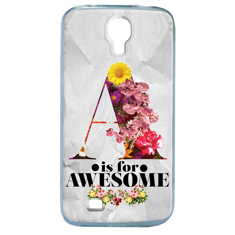 A is for Awesome - Samsung Galaxy S4 Carcasa Transparenta Silicon