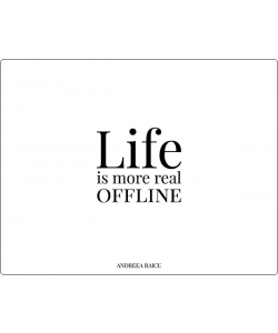 „Life is more real offline”