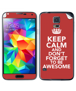 Keep Calm and Be Awesome - Samsung Galaxy S5 Skin