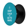 Popsocket Keep Calm and Go to Mars, Accesoriu telefon