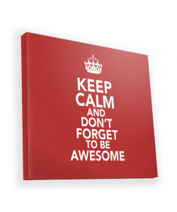 Keep Calm and Be Awesome - Canvas Art 90x90