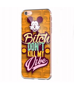 Bitch Don't Kill My Vibe - Obey - iPhone 6 Carcasa Transparenta Silicon