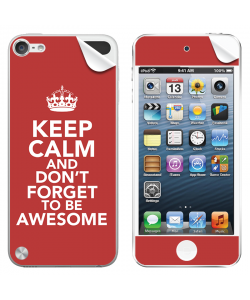 Keep Calm and Be Awesome - Apple iPod Touch 5th Gen Skin