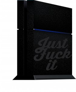 Just Fuck It - Sony Play Station 4 Skin